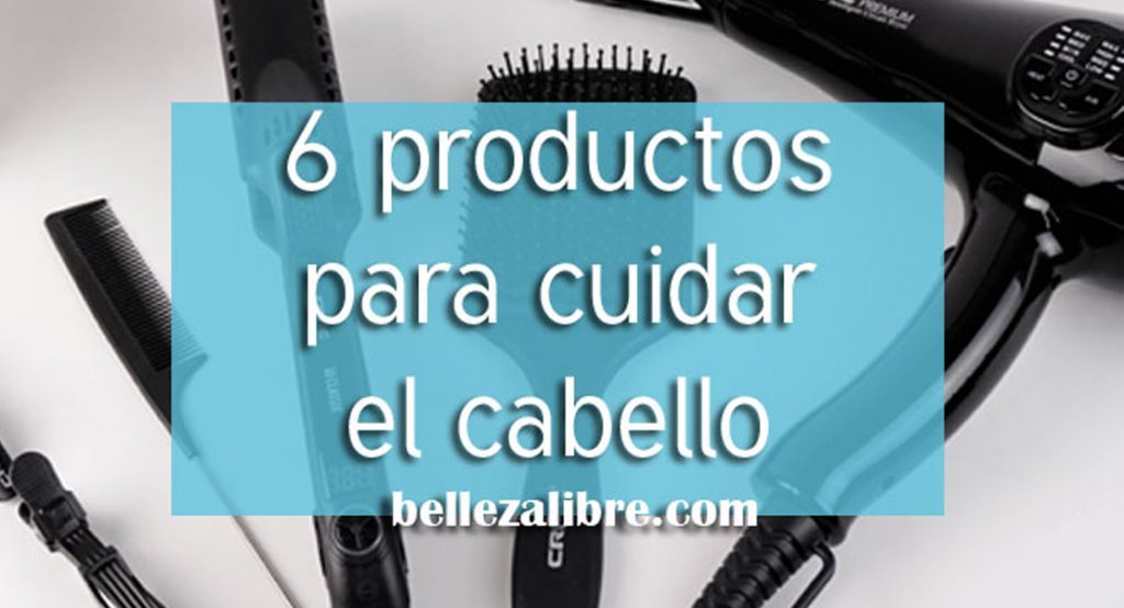 6 productos favoritos cuidado del cabello