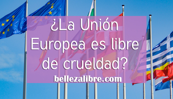 La Unión Europea es libre de crueldad